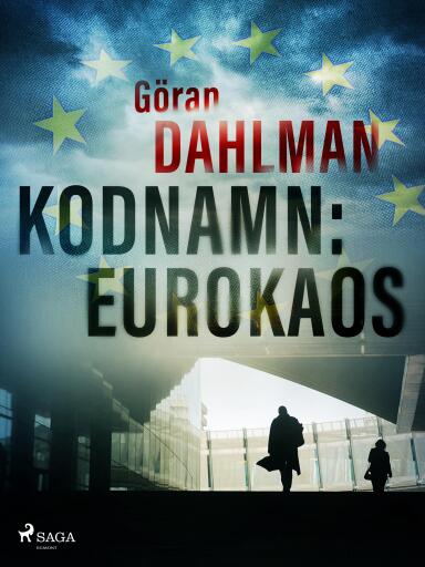 Portada del libro «Kodnamn: Eurokaos», de Göran Dahlman