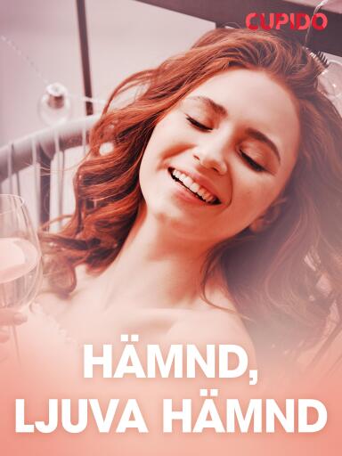 Portada del libro «Hämnd, ljuva hämnd - erotiska noveller», de Cupido