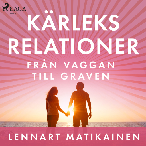 Portada del audiolibro «Kärleksrelationer från vaggan till graven», de Lennart Matikainen