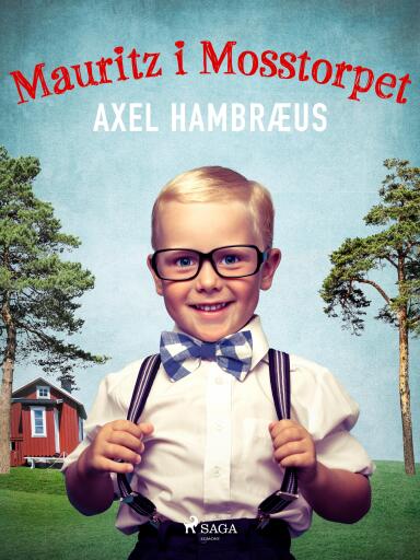 Portada del libro «Mauritz i Mosstorpet», de Axel Hambræus