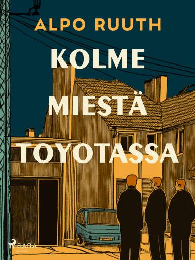 Portada del libro «Kolme miestä Toyotassa», de Alpo Ruuth