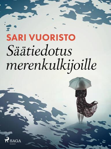 Portada del libro «Säätiedotus merenkulkijoille», de Sari Vuoristo