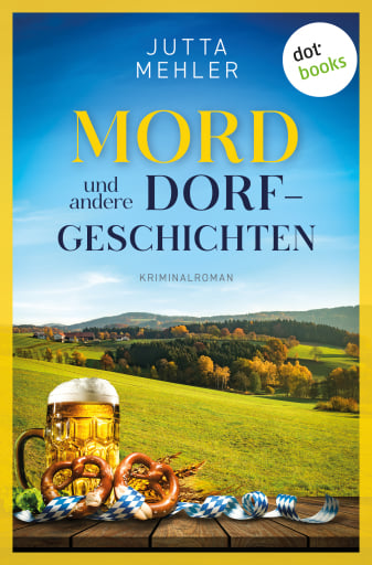 Portada del libro «Mord und andere Dorfgeschichten», de Jutta Mehler