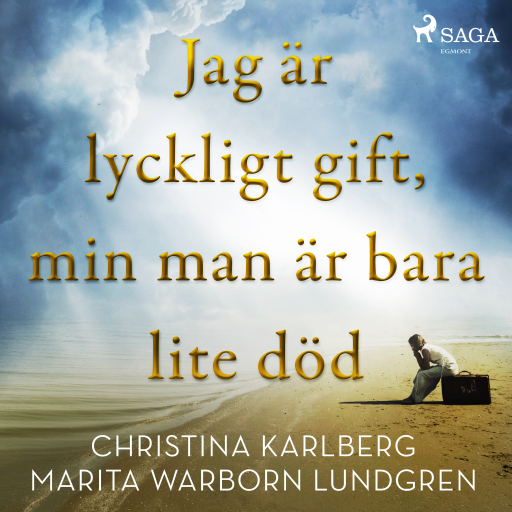 Portada del audiolibro «Jag är lyckligt gift, min man är bara lite död», de Christina Karlberg, Marita Warborn Lundgren