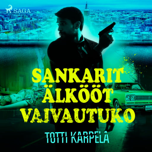 Portada del audiolibro «Sankarit älkööt vaivautuko», de Totti Karpela