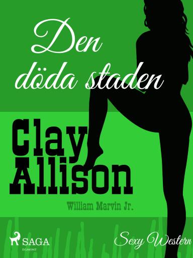 Portada del libro «Den döda staden», de William Marvin Jr, Clay Allison