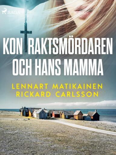 Portada del libro «Kontraktsmördaren och hans mamma», de Lennart Matikainen, Rickard Carlsson