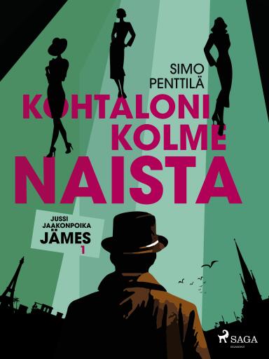 Portada del libro «Kohtaloni kolme naista», de Simo Penttilä