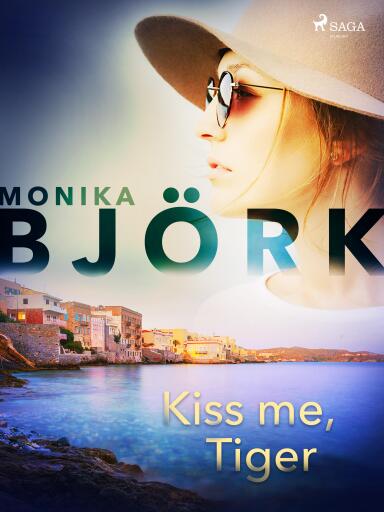 Portada del libro «Kiss me, Tiger», de Monika Björk