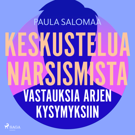 Portada del audiolibro «Keskustelua narsismista: vastauksia arjen kysymyksiin», de Paula Salomaa