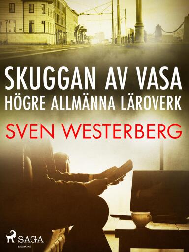 Portada del libro «Skuggan av Vasa högre allmänna läroverk», de Sven Westerberg