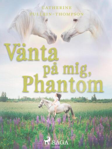 Portada del libro «Vänta på mig, Phantom», de Christine Pullein Thompson