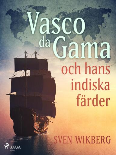 Portada del libro «Vasco da Gama och hans indiska färder», de Sven Wikberg