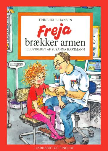 Portada del libro «Freja brækker armen», de Trine Juul Hansen