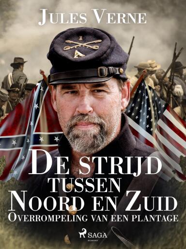 Portada del libro «De strijd tussen Noord en Zuid - Overrompeling van een plantage», de Jules Verne
