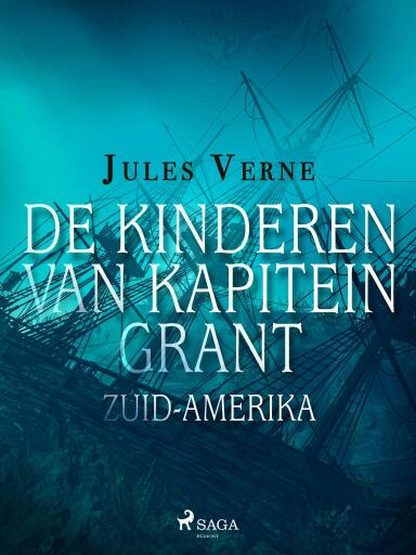 Portada del libro «De kinderen van kapitein Grant - Zuid-Amerika», de Jules Verne