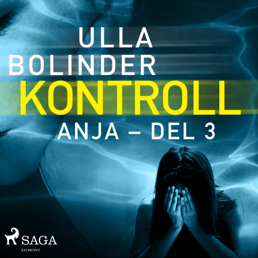 Portada del audiolibro «Kontroll - Anja - del 3», de Ulla Bolinder