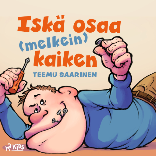 Portada del audiolibro «Iskä osaa (melkein) kaiken», de Teemu Saarinen