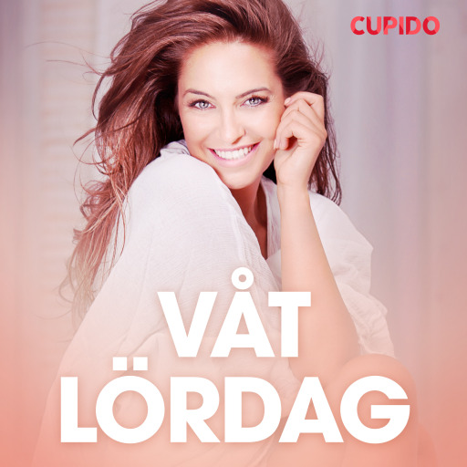 Portada del audiolibro «Våt lördag - erotiska noveller», de Cupido