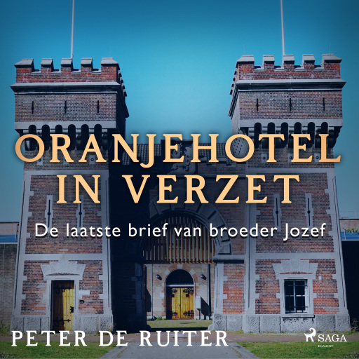 Portada del audiolibro «Oranjehotel in verzet; De laatste brief van broeder Jozef», de Peter de Ruiter