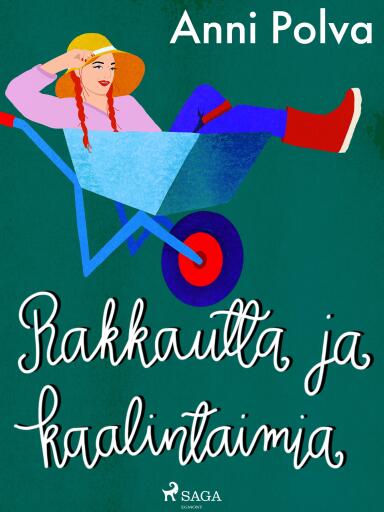 Portada del libro «Rakkautta ja kaalintaimia», de Anni Polva