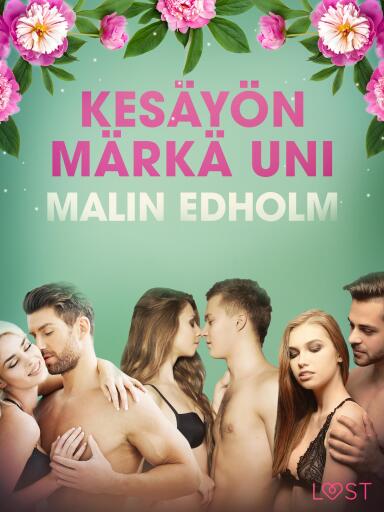 Portada del libro «Kesäyön märkä uni - eroottinen novelli», de Malin Edholm