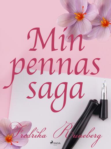 Portada del libro «Min pennas saga», de Fredrika Runeberg