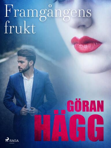 Portada del libro «Framgångens frukt», de Göran Hägg