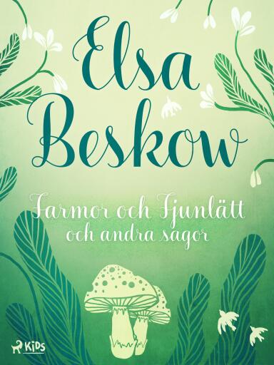 Portada del libro «Farmor och Fjunlätt och andra sagor», de Elsa Beskow