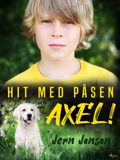 Portada del libro «Hit med påsen, Axel!», de Jørn Jensen