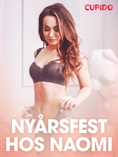 Portada del libro «Nyårsfest hos Naomi - erotiska noveller», de Cupido