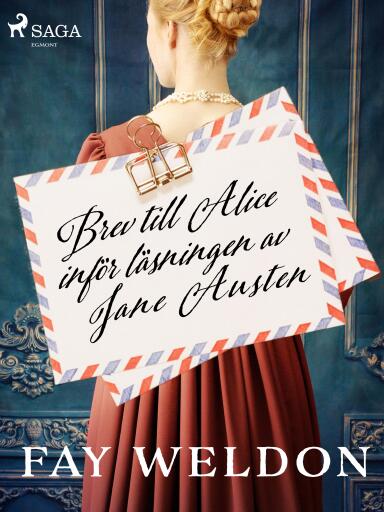 Portada del libro «Brev till Alice inför läsningen av Jane Austen», de Fay Weldon