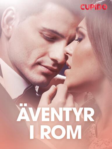 Portada del libro «Äventyr i Rom – erotisk novell», de Cupido