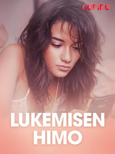 Portada del libro «Lukemisen himo – eroottinen novelli», de Cupido