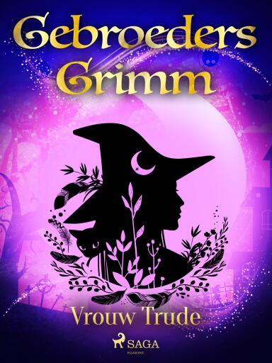 Portada del libro «Vrouw Trude», de De gebroeders Grimm