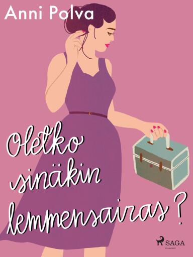 Portada del libro «Oletko sinäkin lemmensairas?», de Anni Polva