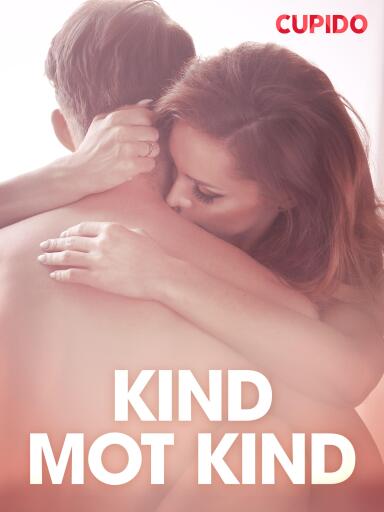 Portada del libro «Kind mot kind – erotiska noveller», de Cupido