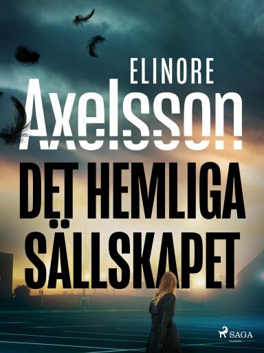 Portada del libro «Det hemliga sällskapet», de Elinore Axelsson