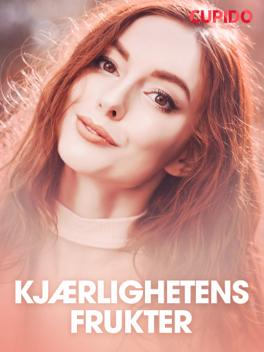 Portada del libro «Kjærlighetens frukter – erotiske noveller», de Cupido
