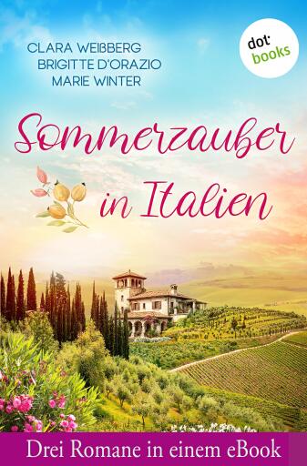 Portada del libro «Sommerzauber in Italien», de Brigitte D'Orazio, Clara Weißberg