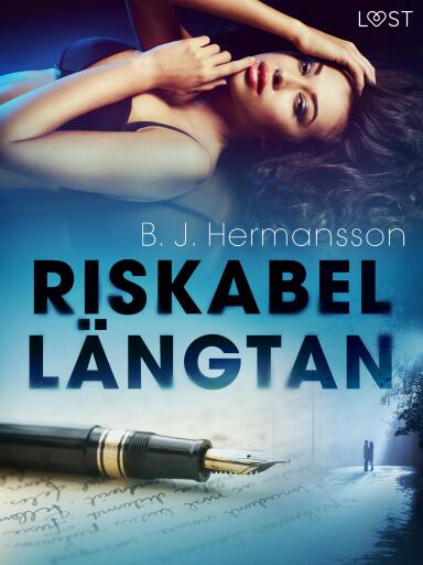 Portada del libro «Riskabel längtan - erotisk novell», de B. J. Hermansson