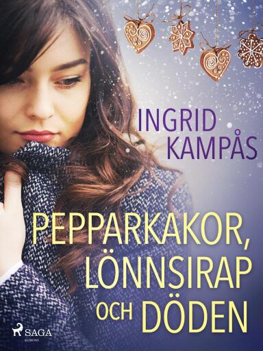 Portada del libro «Pepparkakor, lönnsirap och döden», de Ingrid Kampås