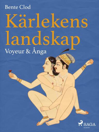 Portada del libro «Kärlekens landskap 7: Voyeur & Ånga», de Bente Clod