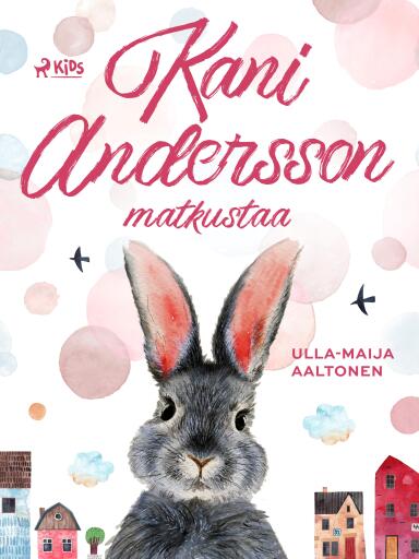 Portada del libro «Kani Andersson matkustaa», de Ulla-Maija Aaltonen
