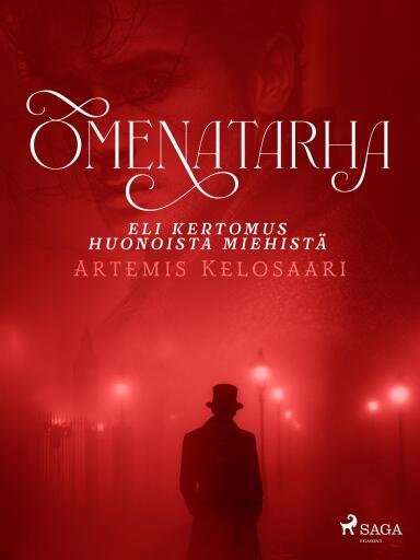 Portada del libro «Omenatarha – eli kertomus huonoista miehistä», de Artemis Kelosaari