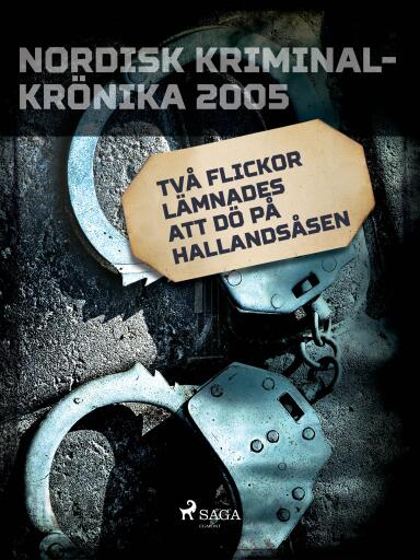 Portada del libro «Två flickor lämnades att dö på Hallandsåsen», de Diverse