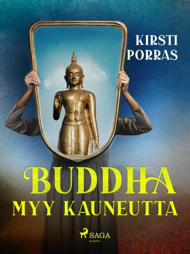 Portada del libro «Buddha myy kauneutta», de Kirsti Porras
