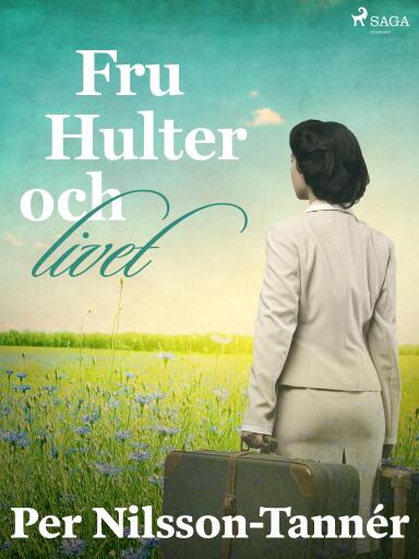 Portada del libro «Fru Hulter och livet», de Per Nilsson-Tannér