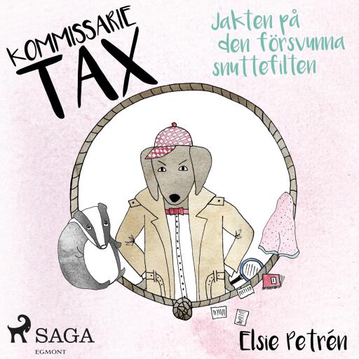 Portada del audiolibro «Kommissarie Tax: Jakten på den försvunna snuttefilten», de Elsie Petrén