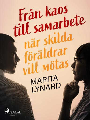 Portada del libro «Från kaos till samarbete: när skilda föräldrar vill mötas», de Marita Lynard